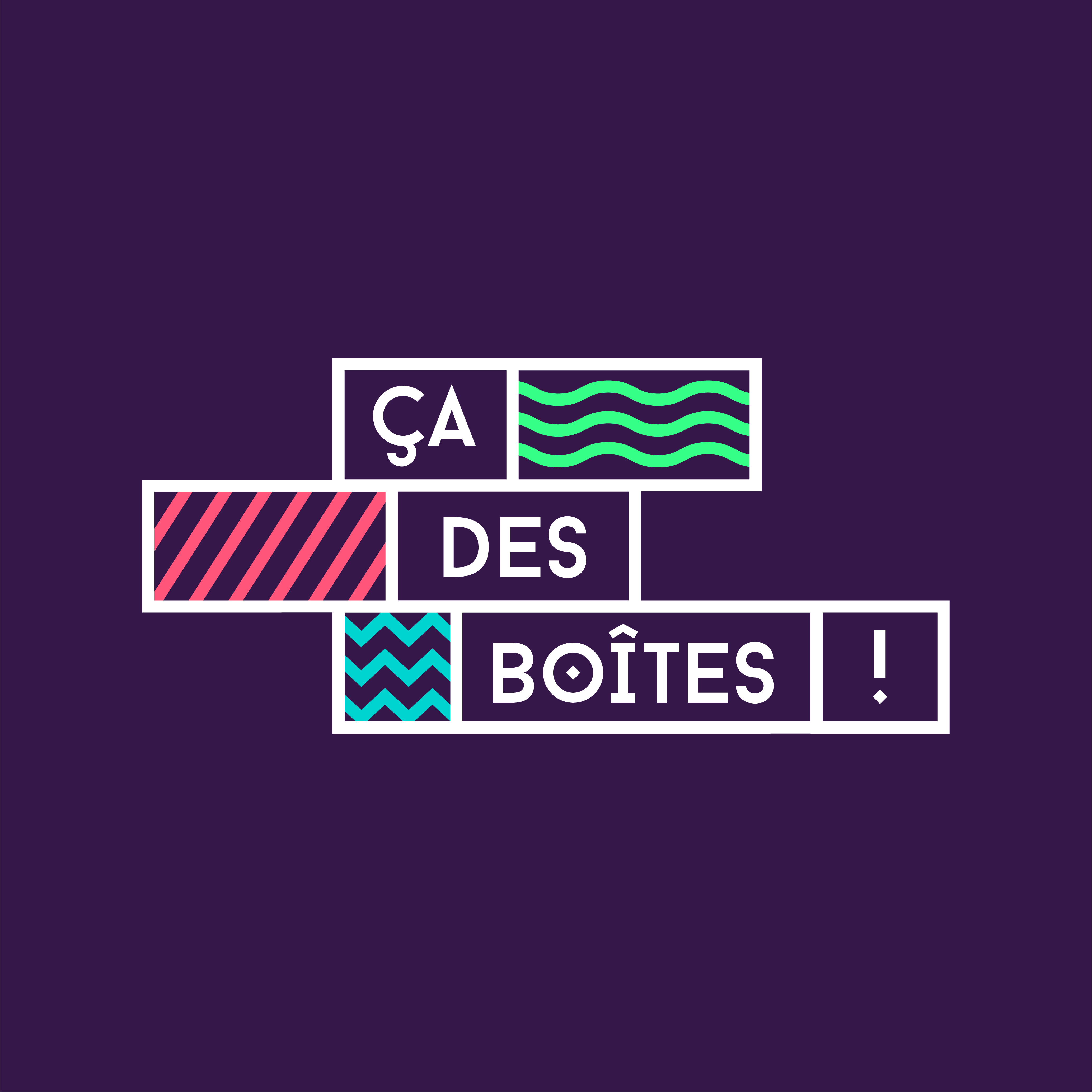 ÇA DES BOÎTES