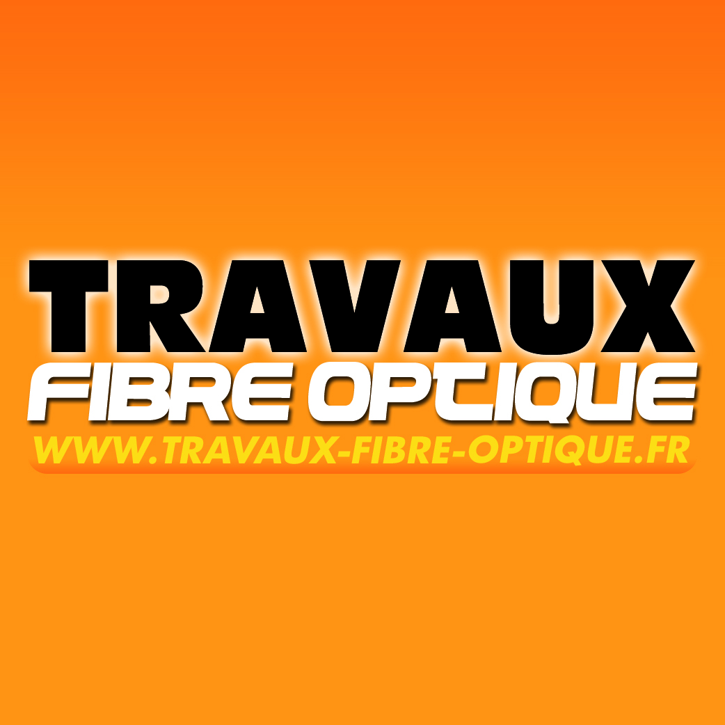 Travaux-Fibre-Optique.fr