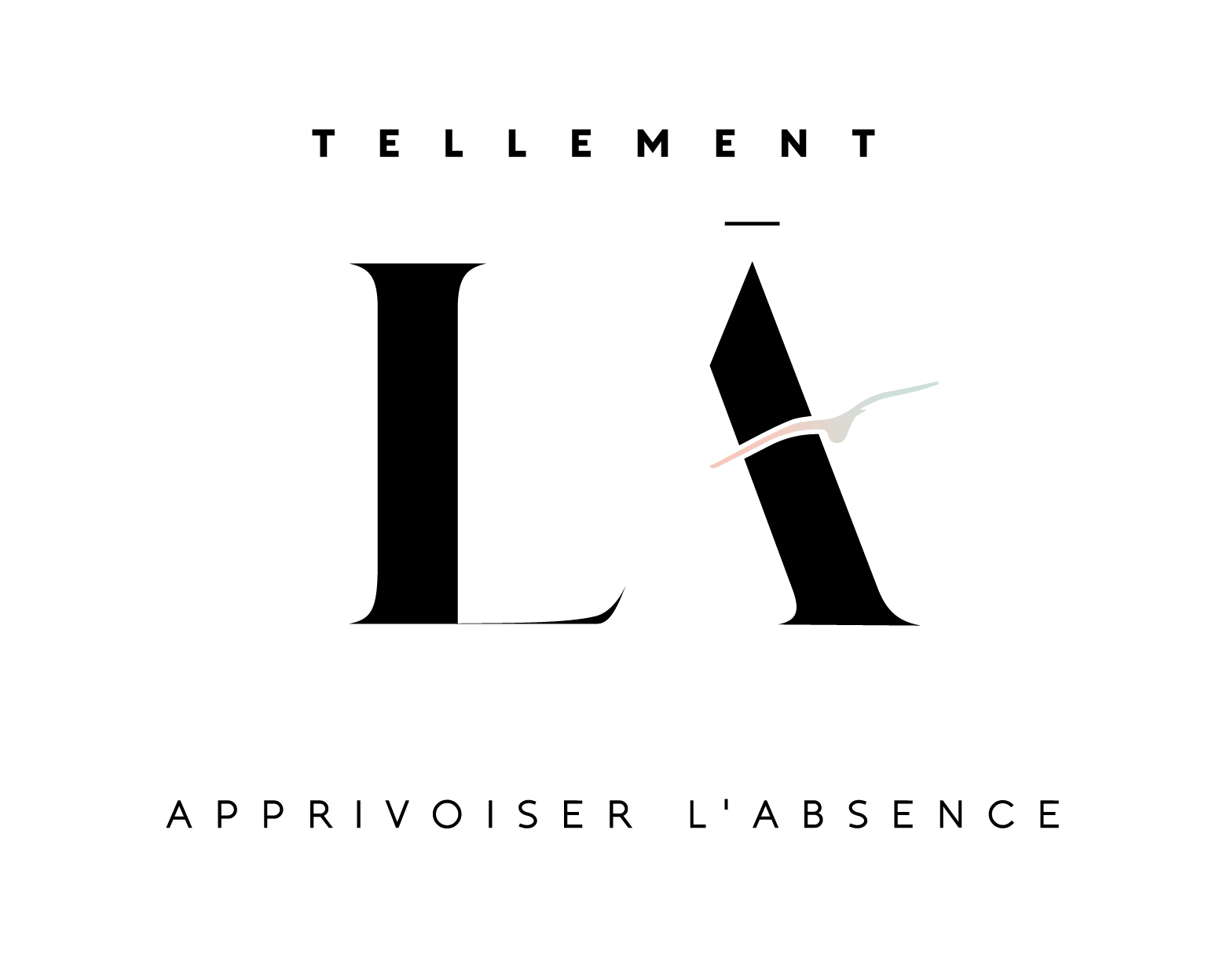 Tellement Là