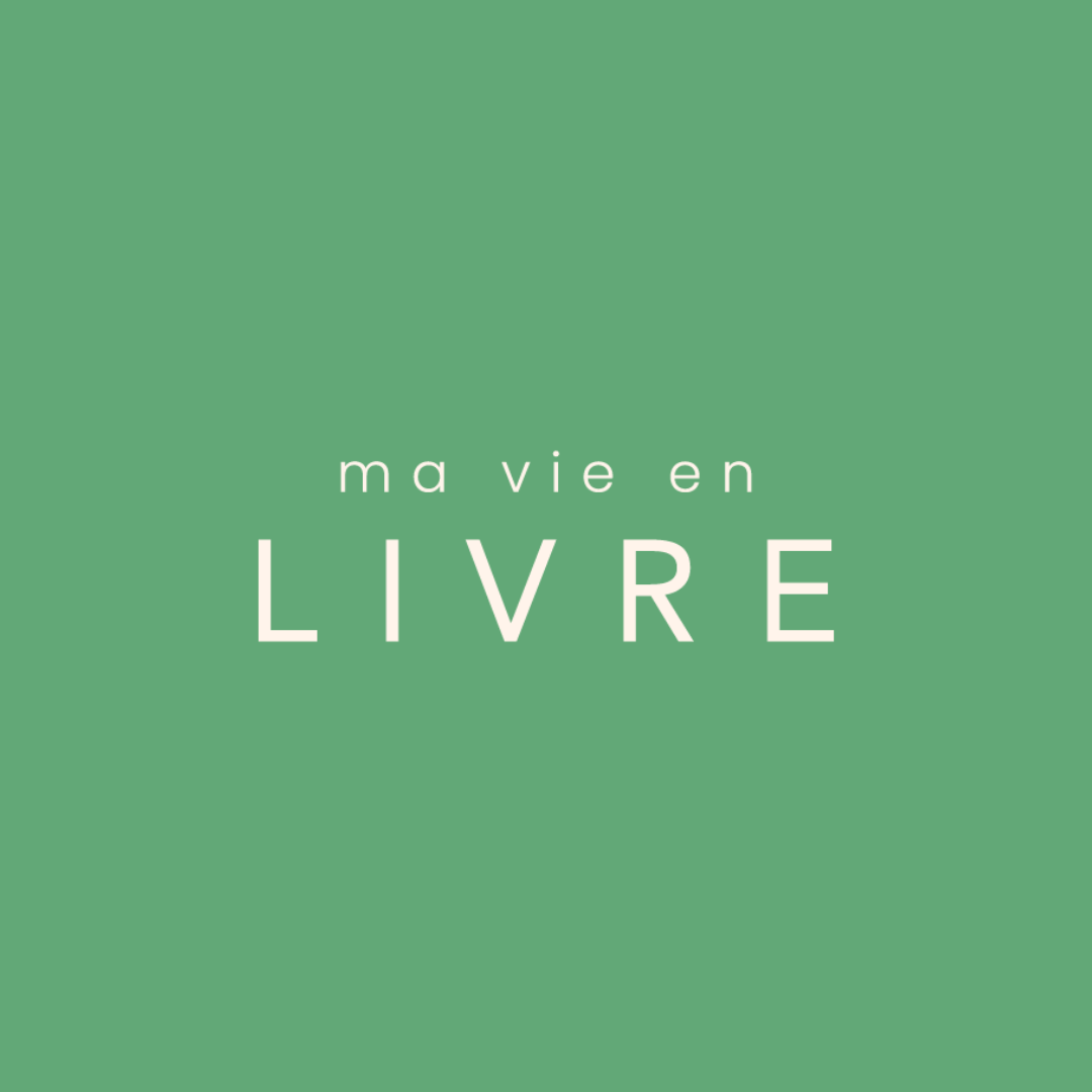 Ma vie en LIVRE