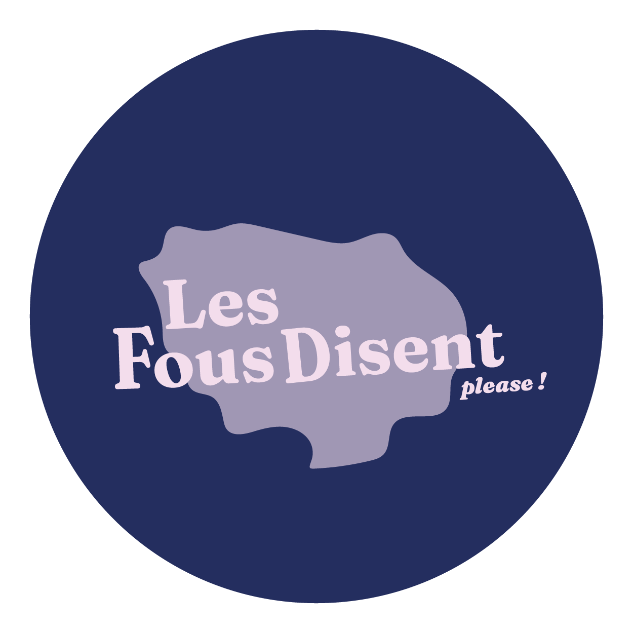 Les Fous Disent